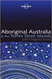 Bruce Sims reviews 'Aboriginal Australia & the Torres Strait Islands: Guide to Indigenous Australia' by Sarina Singh