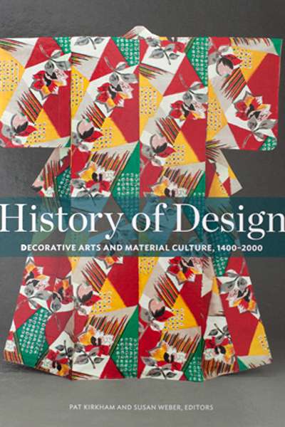 Christopher Menz reviews &#039;History of Design: Decorative arts and material culture, 1400–2000&#039;, edited by Pat Kirkham and Susan Weber