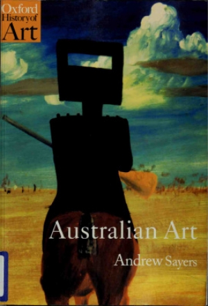Patrick McCaughey reviews &#039;Australian Art&#039; by Andrew Sayers