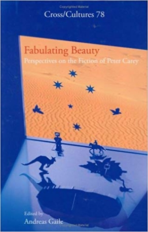 Elizabeth Webby reviews &#039;Fabulating Beauty: Perspectives on the fiction of Peter Carey&#039; edited by Andreas Gaile