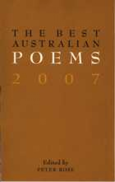 Gregory Kratzmann reviews 'The Best Australian Poems 2007' edited by Peter Rose and 'The Best Australian Poetry 2007' edited by John Tranter