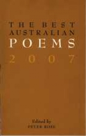 Gregory Kratzmann reviews 'The Best Australian Poems 2007' edited by Peter Rose and 'The Best Australian Poetry 2007' edited by John Tranter