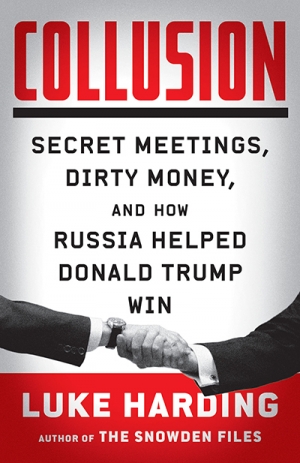 Varun Ghosh reviews &#039;Collusion: How Russia helped Trump win the White House&#039; by Luke Harding