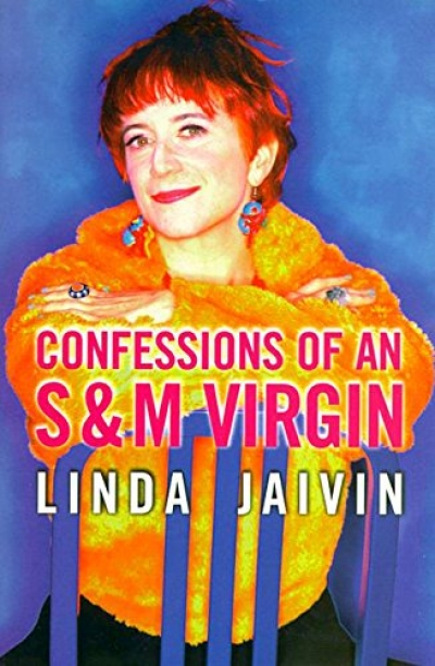 John Birmingham reviews 'Confessions of an S&amp;M Virgin' by Linda Jaivin