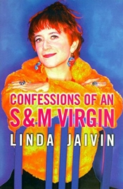John Birmingham reviews 'Confessions of an S&M Virgin' by Linda Jaivin