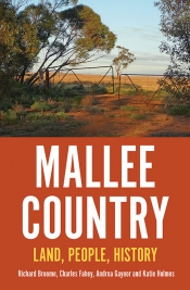 Lilian Pearce reviews 'Mallee Country: Land, people, history' by Richard Broome et al.