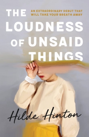 Naama Grey-Smith reviews &#039;The Loudness of Unsaid Things&#039; by Hilde Hinton