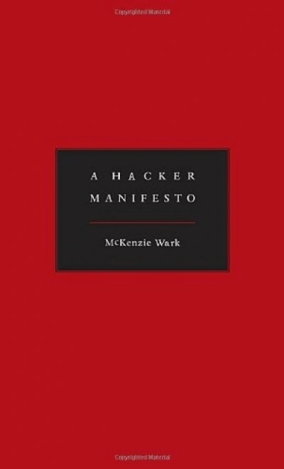 Owen Richardson reviews ‘A Hacker Manifesto’ by McKenzie Wark
