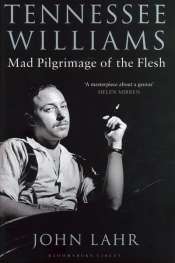 Tennessee Williams: Mad Pilgrimage of the Flesh