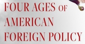 Emma Shortis reviews 'The Four Ages of American Foreign Policy: Weak power, great power, superpower, hyperpower' by Michael Mandelbaum