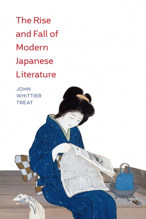 Mark Gibeau reviews &#039;The Rise and Fall of Modern Japanese Literature&#039; by John Whittier Treat