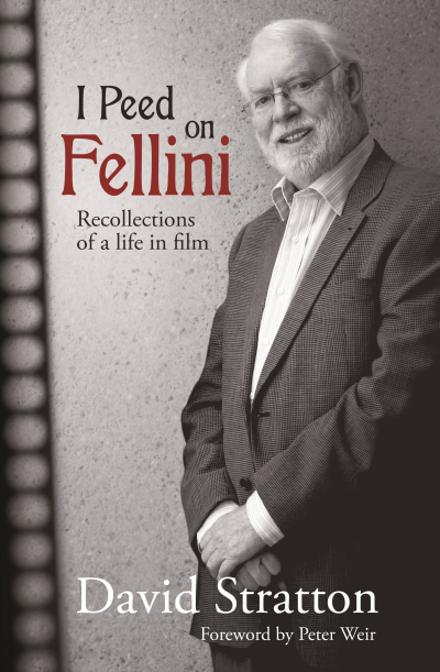 Brian McFarlane reviews &#039;I Peed on Fellini: Recollections of a life in film&#039; by David Stratton
