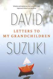 Ian Lowe reviews 'Letters to my Grandchildren' by David Suzuki
