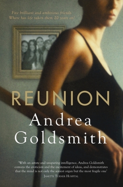 Judith Armstrong reviews 'Reunion' by Andrea Goldsmith