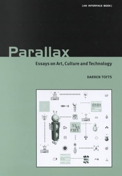 Edward Colless reviews 'Parallax: Essays on Art, Culture and Technology' by Darren Tofts