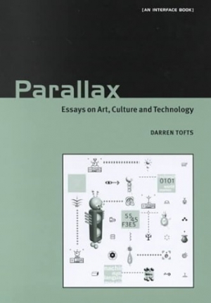 Edward Colless reviews &#039;Parallax: Essays on Art, Culture and Technology&#039; by Darren Tofts