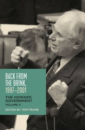 Lyndon Megarrity reviews 'Back from the Brink, 1997–2001: The Howard Government Volume II' edited by Tom Frame