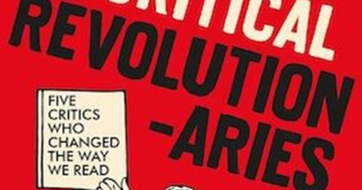 Benjamin Madden reviews &#039;Critical Revolutionaries: Five critics who changed the way we read&#039; by Terry Eagleton