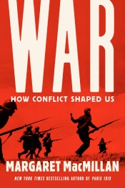 Rémy Davison reviews 'War: How conflict shaped us' by Margaret MacMillan