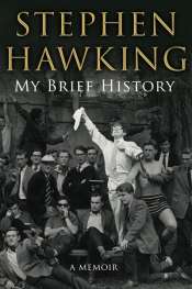 Robyn Williams reviews 'My Brief History' by Stephen Hawking