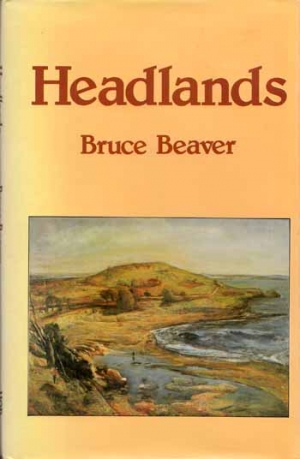 Barry Hill reviews &#039;Headlands&#039; by Bruce Beaver