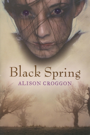 Bec Kavanagh reviews &#039;Black Spring&#039; by Alison Croggon