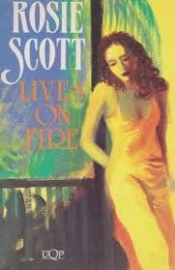 Andrew Peek reviews 'Lives on Fire' by Rosie Scott