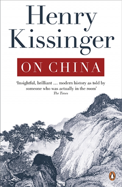 Bruce Grant reviews &#039;On China&#039; by Henry Kissinger