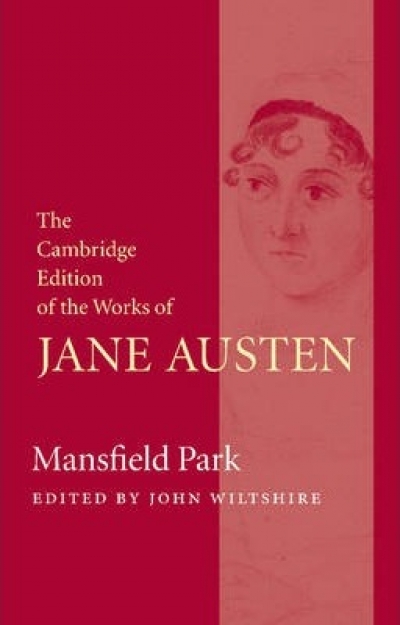 Penny Gay reviews &#039;Mansfield Park&#039; by Jane Austen, edited by John Wiltshire