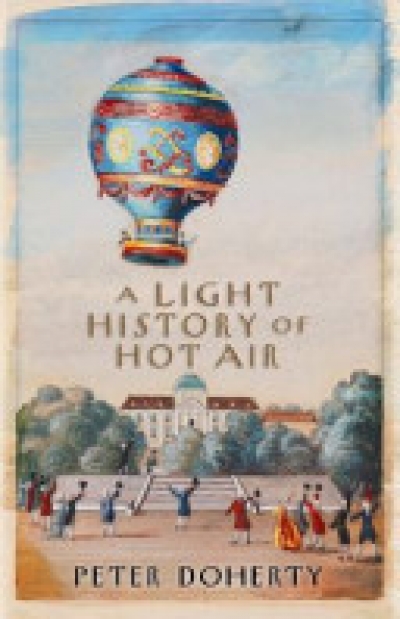 Keryn Williams reviews &#039;A Light History of Hot Air&#039; by Peter Doherty