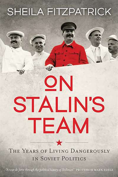 Mark Edele reviews &#039;On Stalin&#039;s Team&#039; by Sheila Fitzpatrick