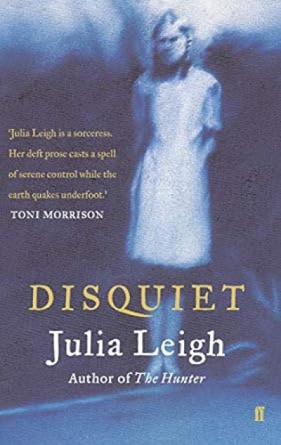 Nicholas Birns reviews &#039;Disquiet&#039; by Julia Leigh