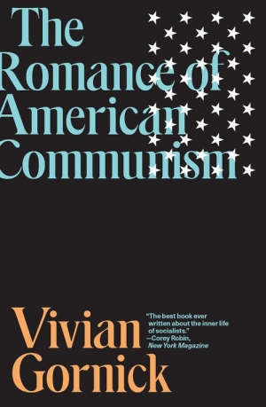 Naish Gawen reviews &#039;The Romance of American Communism&#039; by Vivian Gornick