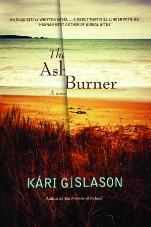 Catriona Menzies-Pike reviews &#039;The Ash Burner&#039; by Kári Gíslason