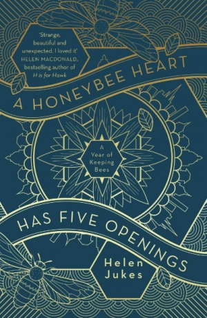 Keegan O’Connor reviews &#039;A Honeybee Heart Has Five Openings: A year of keeping bees&#039; by Helen Jukes