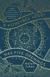 Keegan O’Connor reviews 'A Honeybee Heart Has Five Openings: A year of keeping bees' by Helen Jukes