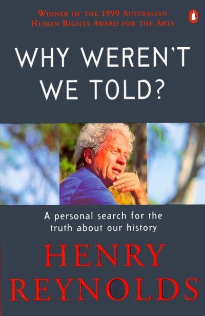 Morag Fraser reviews &#039;Why Weren&#039;t We Told?&#039; by Henry Reynolds