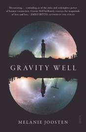 Naama Grey-Smith reviews 'Gravity Well' by Melanie Joosten