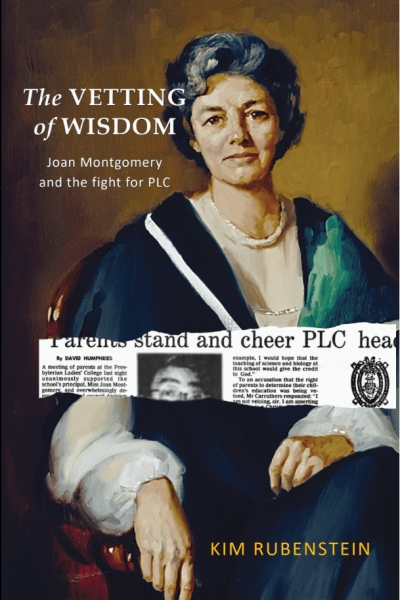 Gideon Haigh reviews &#039;The Vetting of Wisdom: Joan Montgomery and the fight for PLC&#039; by Kim Rubenstein