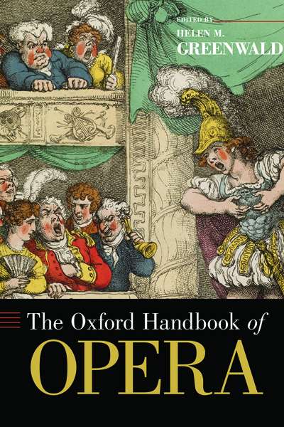 Michael Halliwell reviews 'The Oxford Handbook of Opera' edited by Helen M. Greenwald