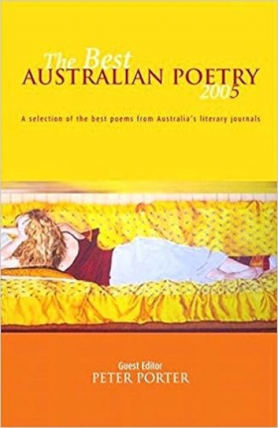 David McCooey reviews 'The Best Australian Poetry 2005' edited by Peter Porter