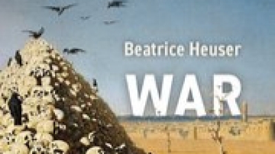 Philip Dwyer reviews &#039;War: A genealogy of Western ideas and practices&#039; by Beatrice Heuser