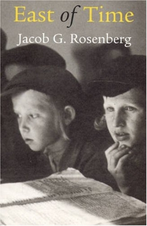 Peter Steele reviews &#039;East of Time&#039; by Jacob G. Rosenberg