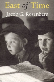 Peter Steele reviews 'East of Time' by Jacob G. Rosenberg