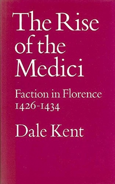 Louis Green reviews &#039;The Rise of the Medici&#039; by Dale Kent