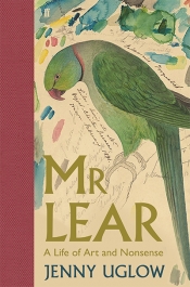 James Antoniou reviews 'Mr Lear: A life of art and nonsense' by Jenny Uglow
