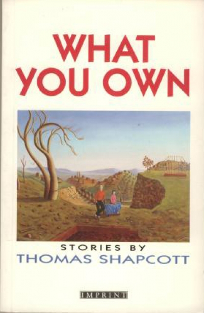 Astrid Di Carlo reviews &#039;What You Own&#039; by Thomas Shapcott