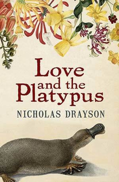 Rebecca Starford reviews &#039;Love and the Platypus&#039; by Nicolas Drayson