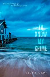 Gretchen Shirm reviews 'To Know My Crime' by Fiona Capp