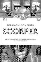 Kevin Rabalais reviews 'Scorper' by Rob Magnuson Smith